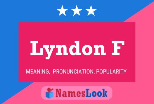 Lyndon F Name Poster