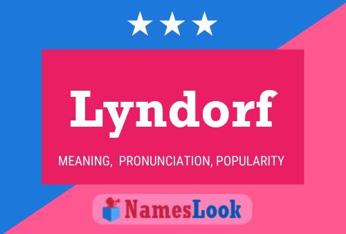 Lyndorf Name Poster