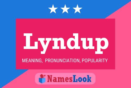 Lyndup Name Poster