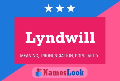 Lyndwill Name Poster