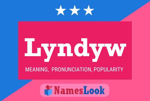 Lyndyw Name Poster