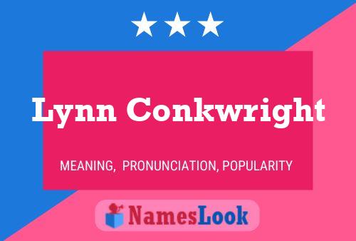 Lynn Conkwright Name Poster