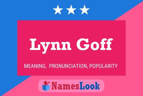 Lynn Goff Name Poster