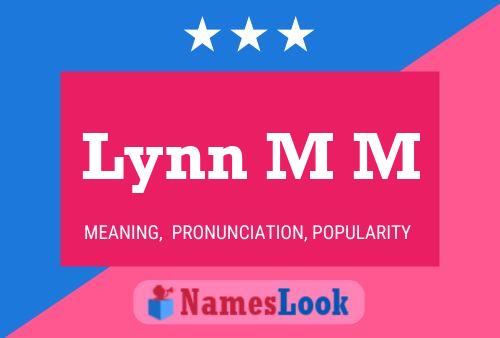 Lynn M M Name Poster