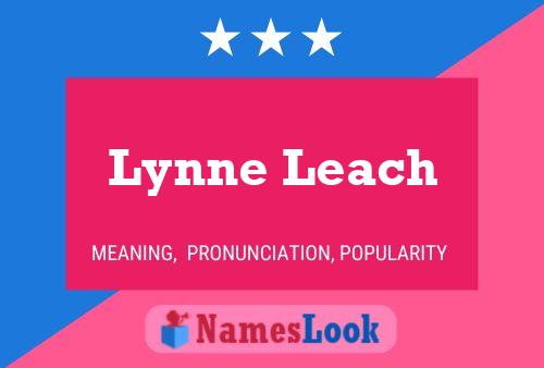 Lynne Leach Name Poster