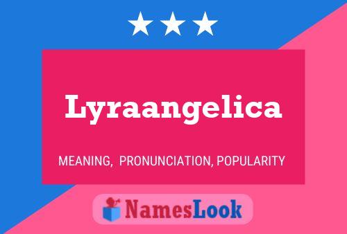 Lyraangelica Name Poster