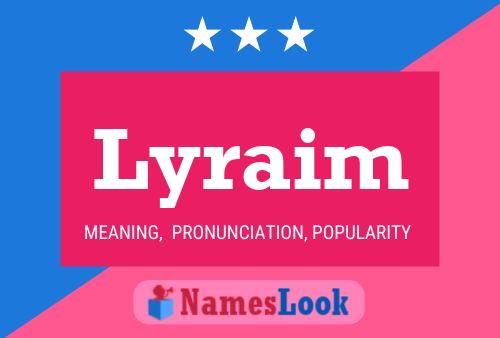 Lyraim Name Poster