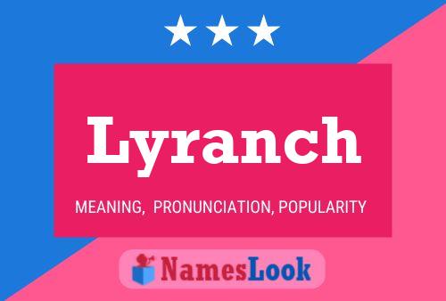 Lyranch Name Poster