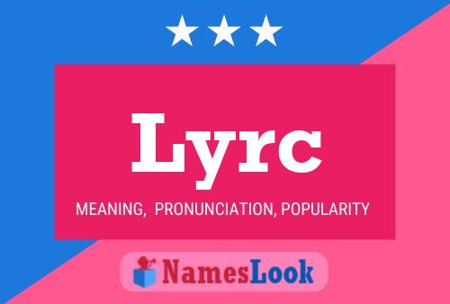 Lyrc Name Poster