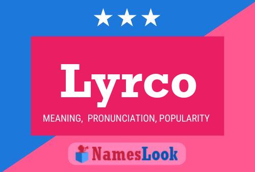 Lyrco Name Poster