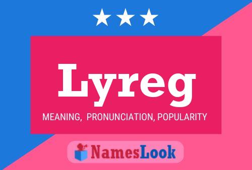 Lyreg Name Poster