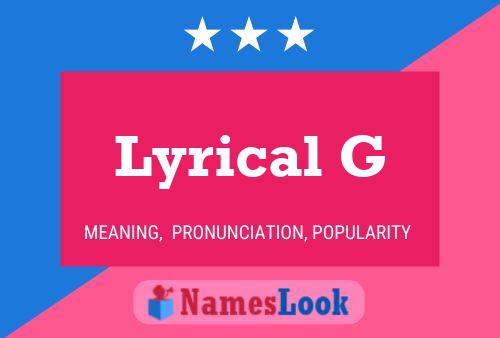 Lyrical G Name Poster