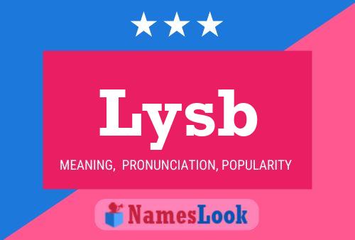 Lysb Name Poster