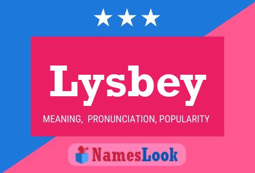 Lysbey Name Poster