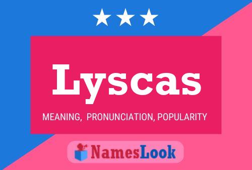 Lyscas Name Poster