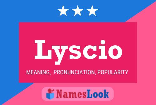 Lyscio Name Poster