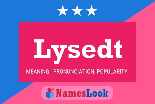 Lysedt Name Poster