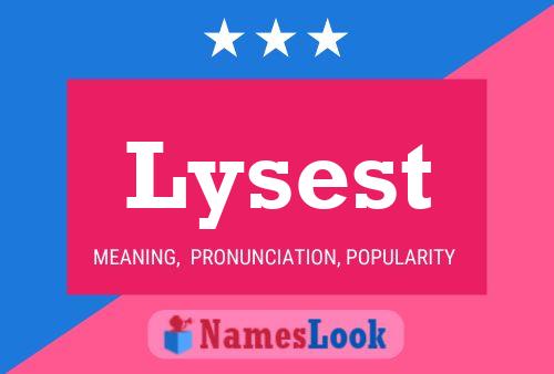 Lysest Name Poster