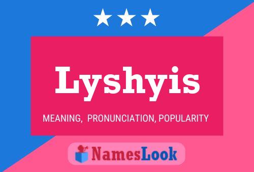 Lyshyis Name Poster