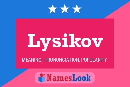 Lysikov Name Poster