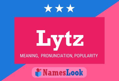 Lytz Name Poster