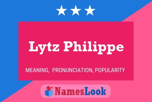 Lytz Philippe Name Poster