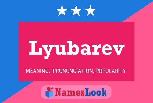 Lyubarev Name Poster