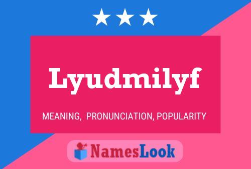 Lyudmilyf Name Poster