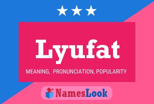 Lyufat Name Poster