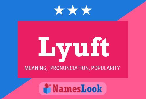 Lyuft Name Poster