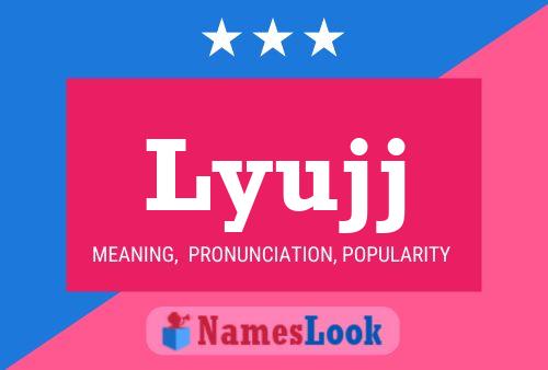 Lyujj Name Poster