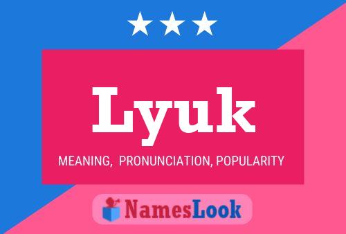 Lyuk Name Poster