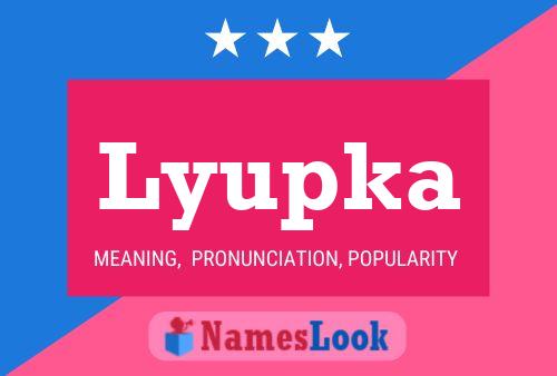 Lyupka Name Poster