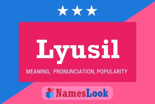 Lyusil Name Poster