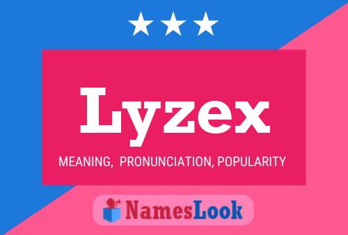 Lyzex Name Poster