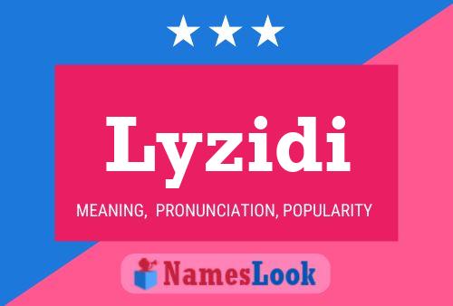 Lyzidi Name Poster