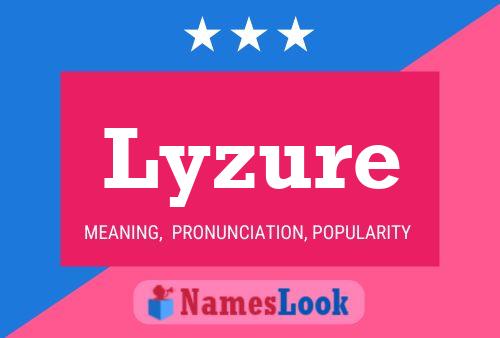 Lyzure Name Poster