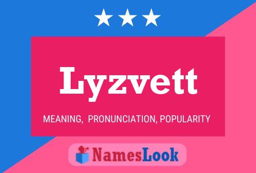 Lyzvett Name Poster