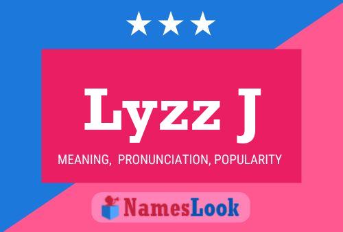 Lyzz J Name Poster