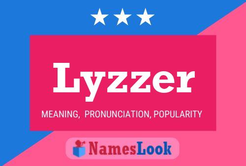 Lyzzer Name Poster