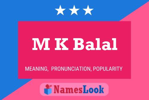 M K Balal Name Poster