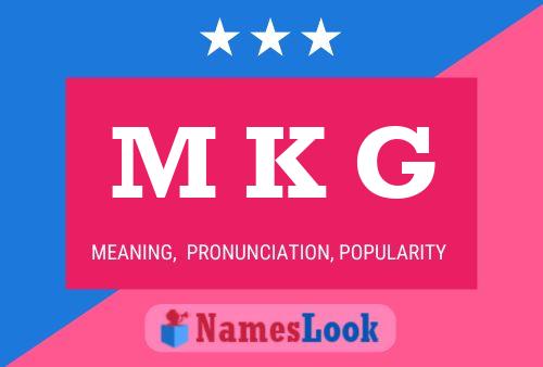 M K G Name Poster