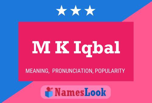 M K Iqbal Name Poster