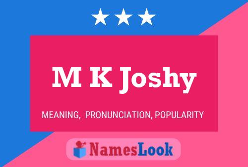 M K Joshy Name Poster