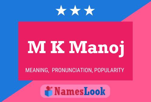 M K Manoj Name Poster