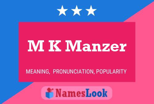 M K Manzer Name Poster