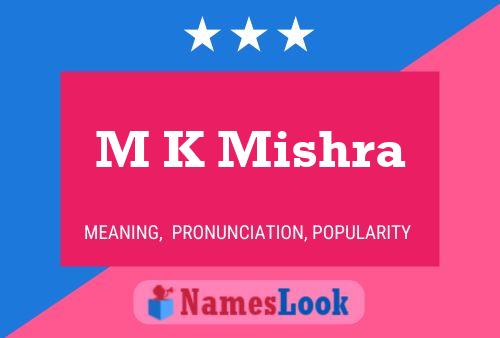 M K Mishra Name Poster