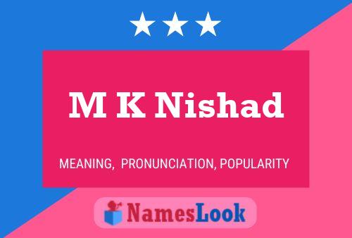 M K Nishad Name Poster