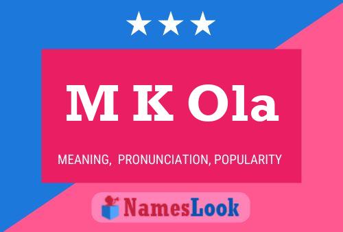 M K Ola Name Poster