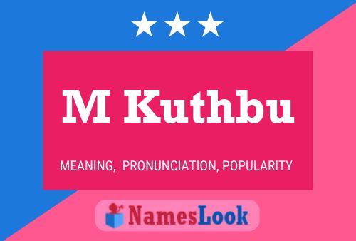 M Kuthbu Name Poster